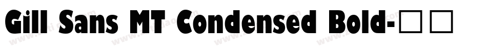 Gill Sans MT Condensed Bold字体转换